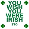 You Wish You Were Irish